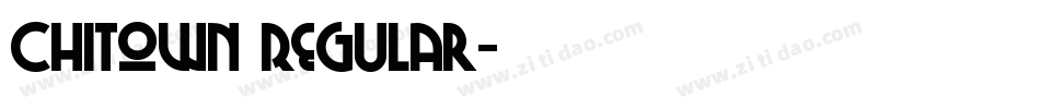 ChiTown Regular字体转换